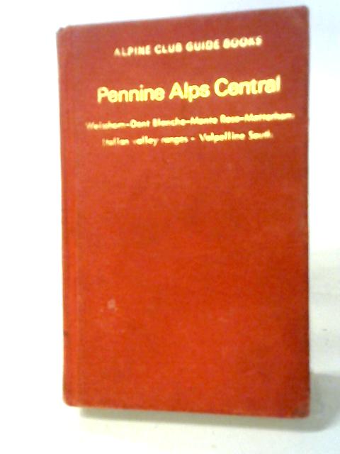 Pennine Alps Central By Robin G. Collomb (ed.)