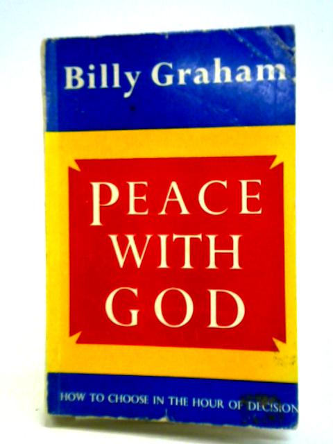 Peace With God By Billy Graham