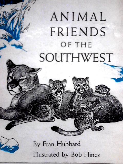 Animal Friends of the Southwest von Fran Hubbard