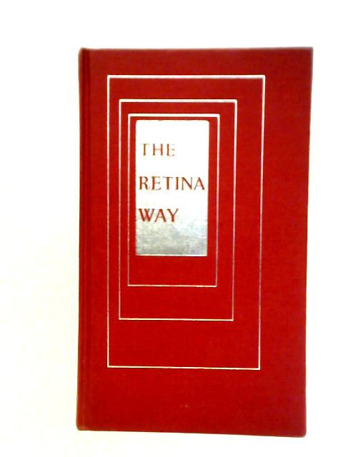 The Retina Way: The Retina Photographer's Companion By O.R. Croy