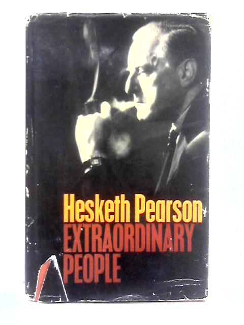 Extraordinary People von Hesketh Pearson