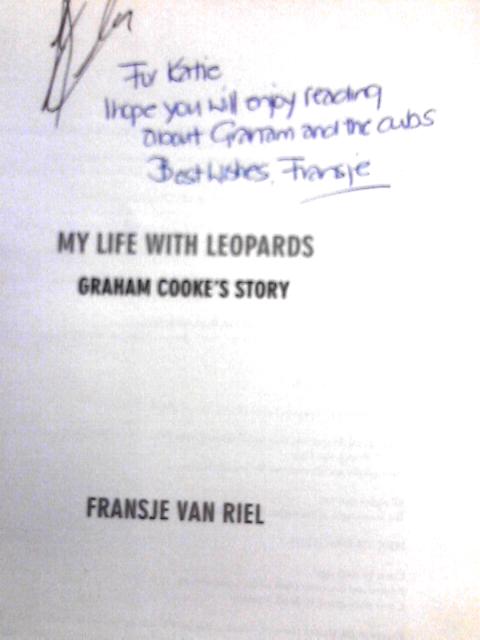 My Life With Leopards - Graham Cooke's Story von Fransje van Riel