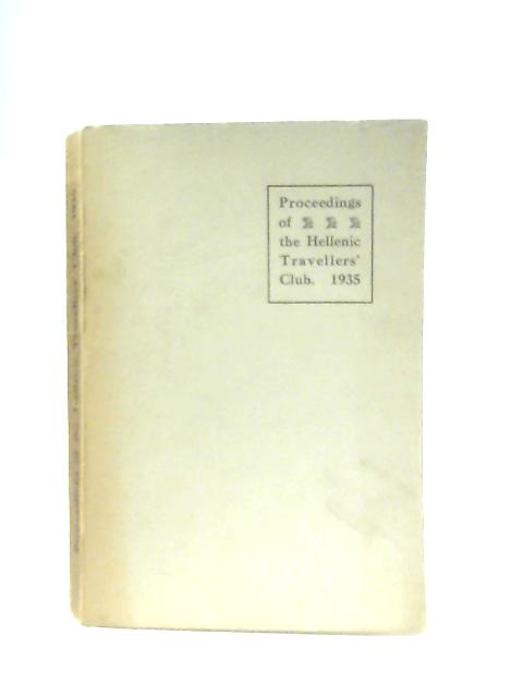 Proceedings of the Hellenic Travellers' Club 1935 By Anon