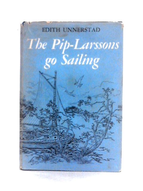 The Pip-Larssons Go Sailing von Edith Unnerstad