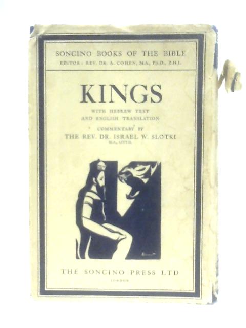 Kings, Hebrew Text & English Translation By Rev. Dr. I. W. Slotki