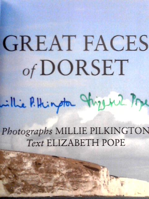 Great Faces of Dorset By Millie Pilkington & Elizabeth Pope