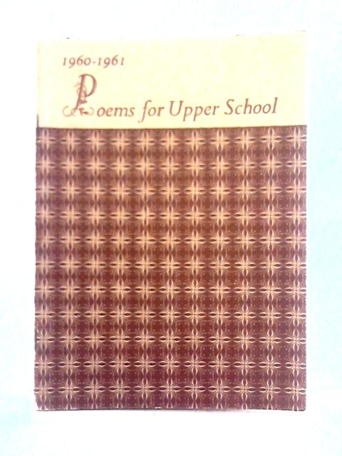 1960-1961 Poems for Upper School von Stewart H. Bull (ed)