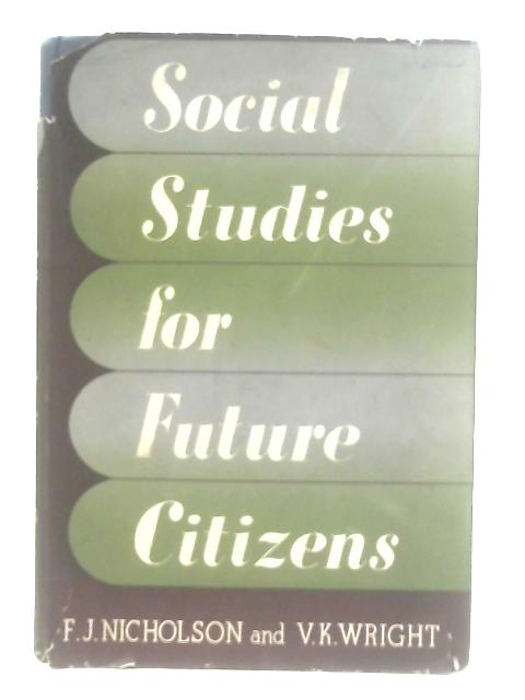 Social Studies for Future Citizens By Frederick James Nicholson