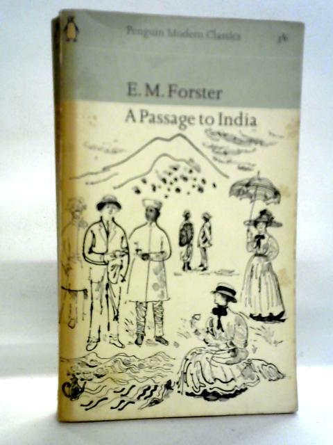 A Passage to India By E.M. Forster