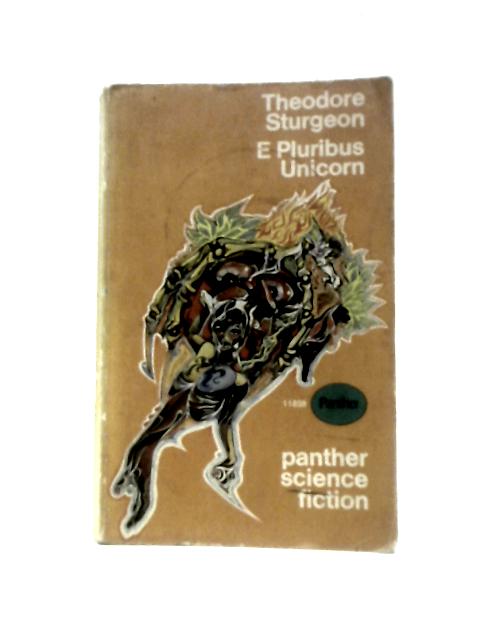 E Pluribus Unicorn By Theodore Sturgeon