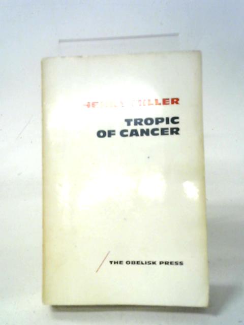 Tropic of Cancer By Henry Miller