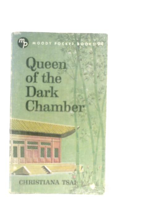Queen of the Dark Chamber By Ellen L. Drummond