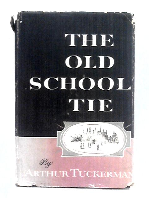 The Old School Tie By Arthur Tuckerman