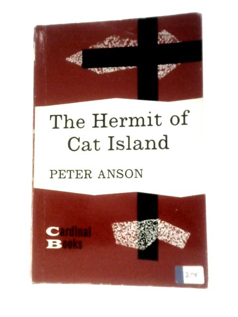 The Hermit of Cat Island: The Life of Fra Jerome Hawes By Peter F.Anson