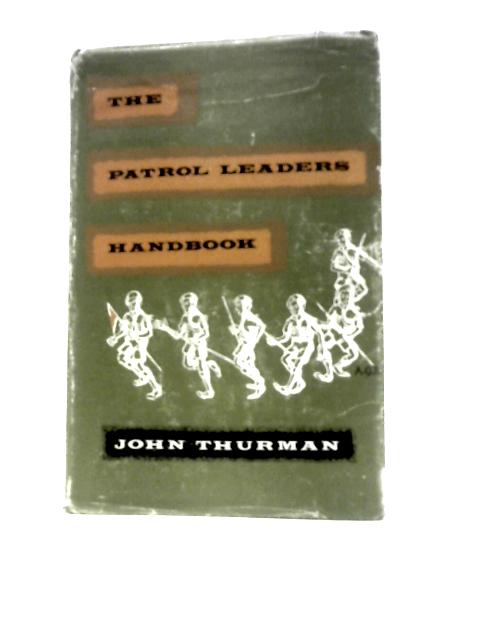 The Patrol Leaders' Handbook von John Thurman
