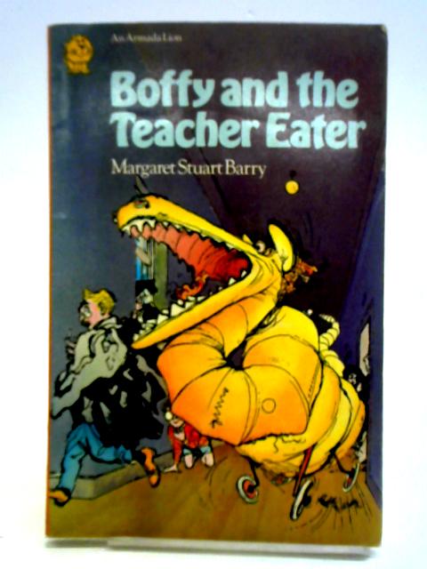 Boffy and the Teacher Eater By Margaret Stuart Barry