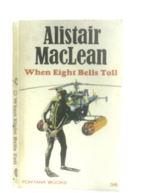 When Eight Bells Toll von Alistair Maclean