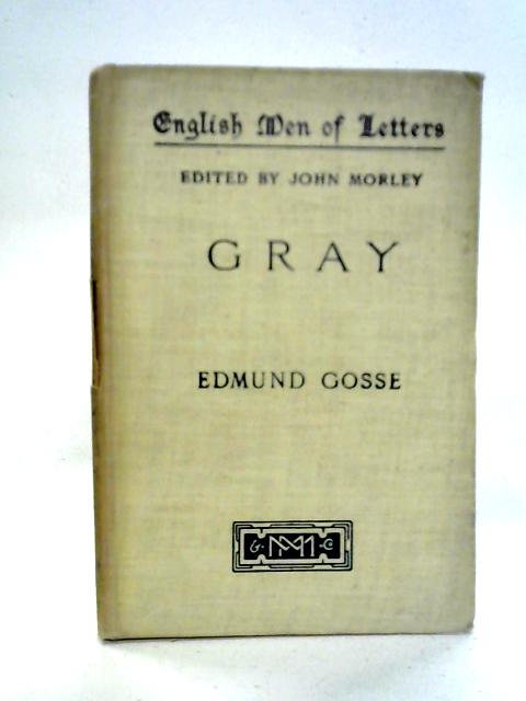 Gray: English Men of Letters von Edmund Gosse