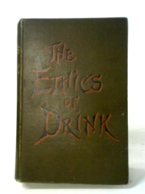 The Ethics of Drink and Other Social Questions par James Runciman