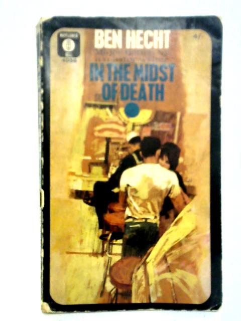 In The Midst of Death By Ben Hecht