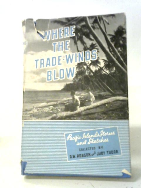 Where The Trade-Winds Blow von R.W. Robson & Judy Tudor