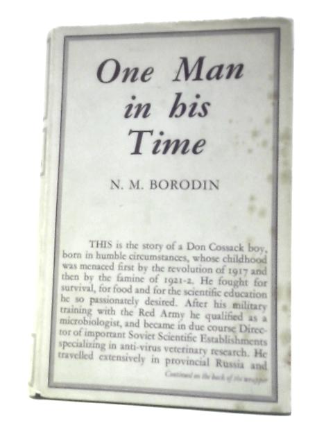 One Man In His Time By N. M. Borodin