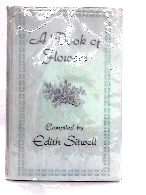A Book Of Flowers By Edith Sitwell (comp)