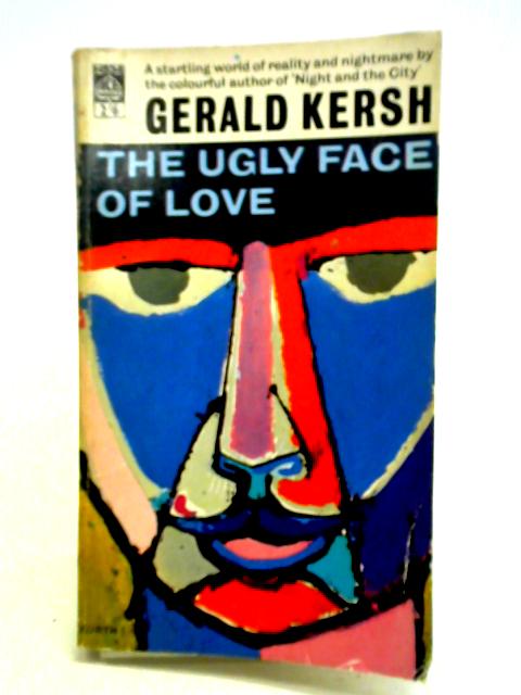 The Ugly Face of Love and Other Stories By Gerald Kersh