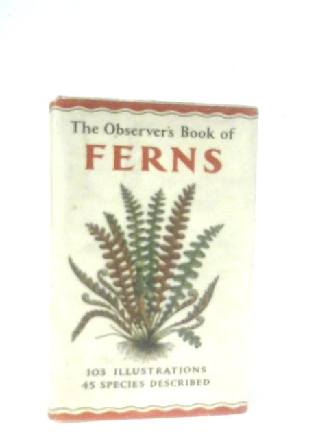 The Observer's Book of Ferns (Observer's Books) By W. J. Stokoe