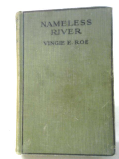 Nameless River By Vingie E. Roe