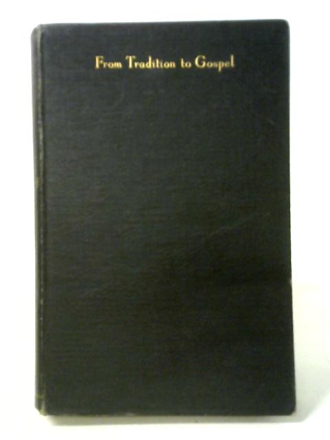 From Tradition to Gospel. von Martin Dibelius