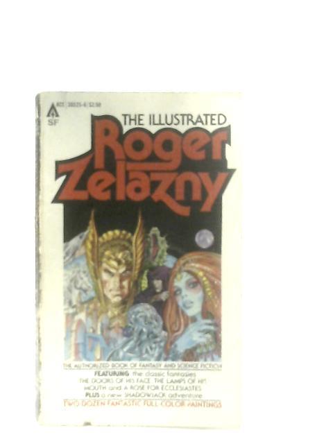 The Illustrated Roger Zelazny By Roger Zelazny