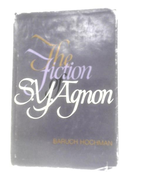 Fiction of Shmuel Yosef Agnon By Baruch Hochman