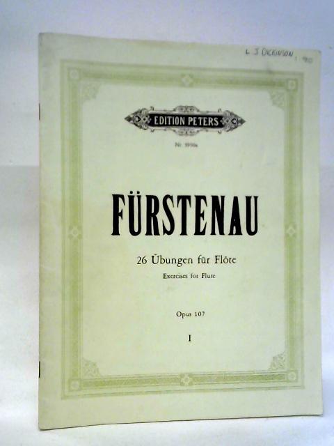 Furstenau - 26 Ubungen (Exerscises): Fur Flote (Flute) Opus 107, Band I par Anton Bernhard Furstenau