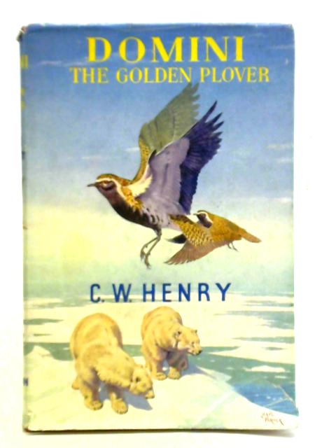 Domini, The Golden Plover By C. W. Henry