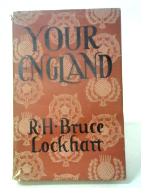 Your England By R H Bruce Lockhart