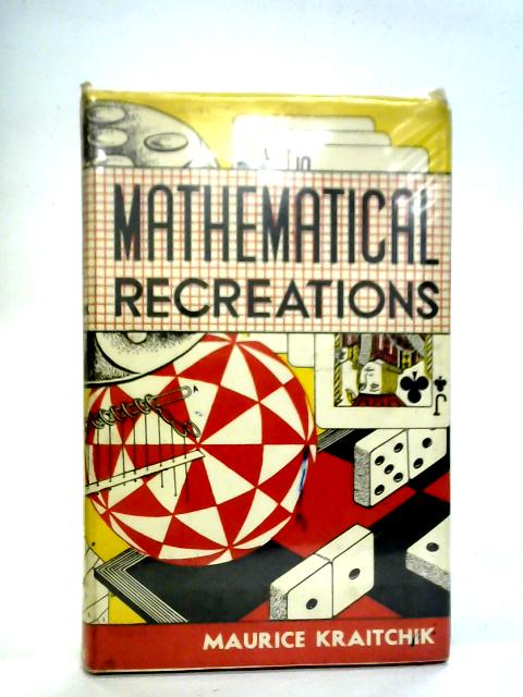 Mathematical Recreations By Maurice Kraitchik