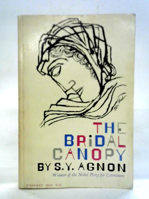 The Bridal Canopy By S Y Agnon