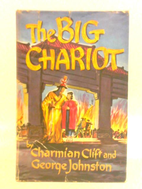 The Big Chariot von Charmian Clift and George Johnston
