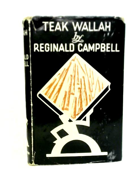 Teak-Wallah By Reginald Campbell