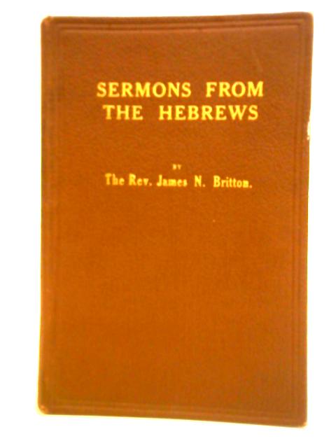 Sermons From the Hebrew By James N. Britton