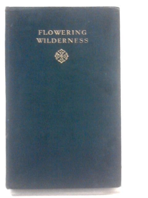 Flowering Wilderness By John Galsworthy