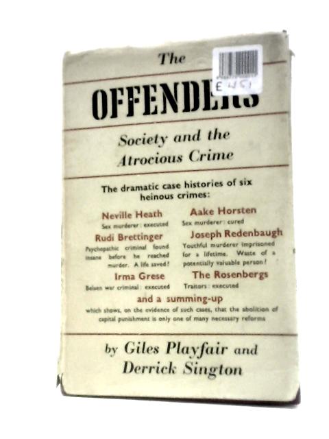 The Offenders, Society And The Atrocious Crime von Giles Playfair Derrick Sington