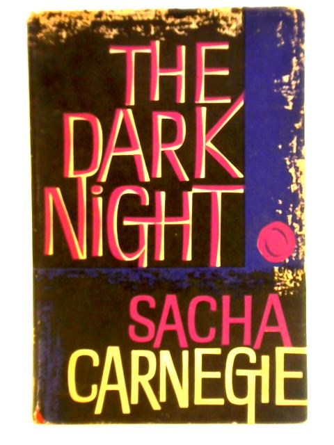 The Dark Night By Sacha Carnegie