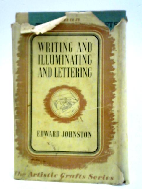Writing and Illuminating and Lettering par Edward Johnson