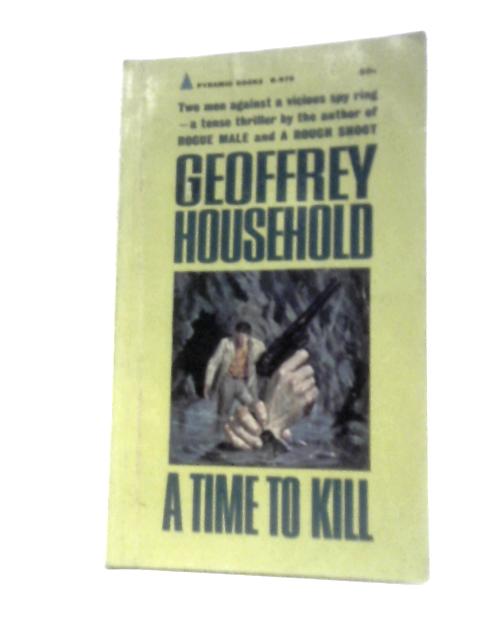 A Time to Kill von Geoffrey Household