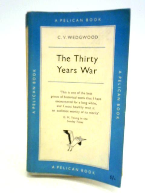 The Thirty Years War By C. V. Wedgwood