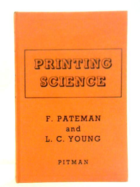 Printing Science par F. Pateman & L.C. Young
