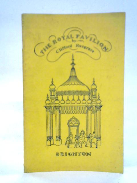 The Royal Pavilion: Guide von Clifford Musgrave