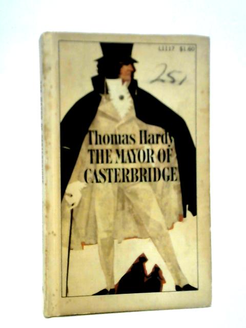 The Life and Death of the Mayor of Casterbridge von Thomas Hardy